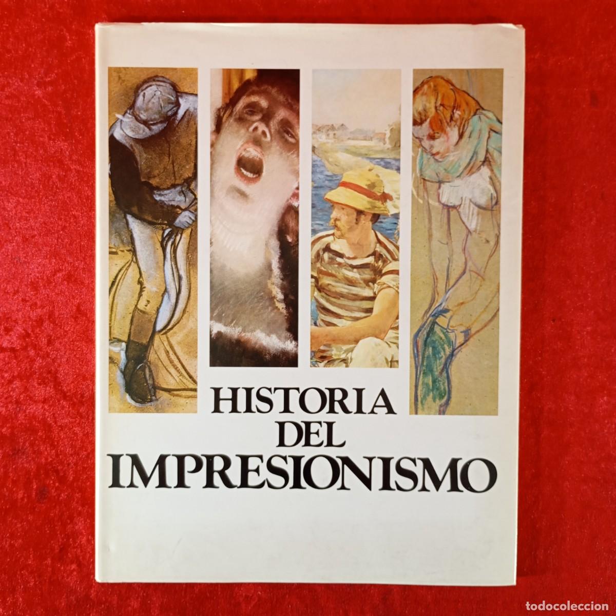 Libros de segunda mano: HISTORIA DEL IMPRESIONISMO - J. M. GONZALEZ Y OTROS - 1984 / 1238