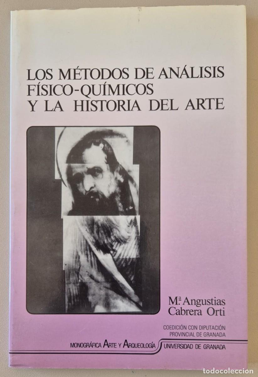 Libri di seconda mano: Los m&eacute;todos de an&aacute;lisis f&iacute;sico-qu&iacute;micos y la historia del arte