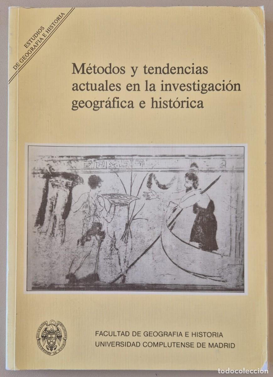 Libri di seconda mano: M&eacute;todos y tendencias actuales en la investigaci&oacute;n geogr&aacute;fica e hist&oacute;rica
