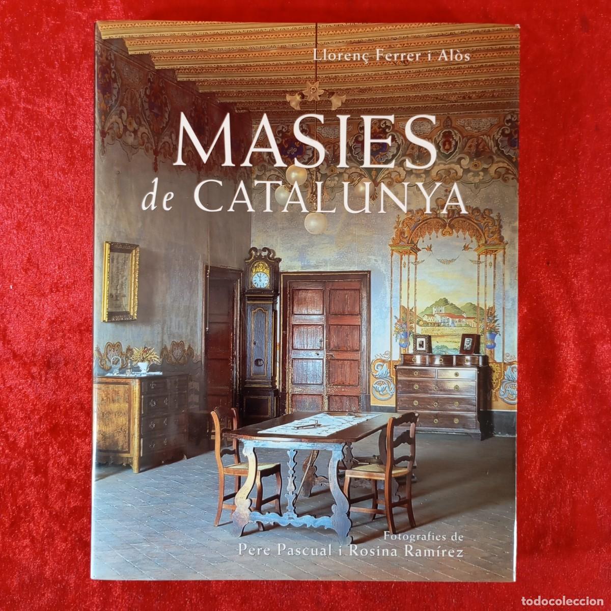 Libros de segunda mano: MASIES DE CATALUNYA - LLOREN&Ccedil; FERRER I AL&Ograve;S - PERE PASCUAL I ROSINA RAM&Iacute;REZ - 2003 / 1240