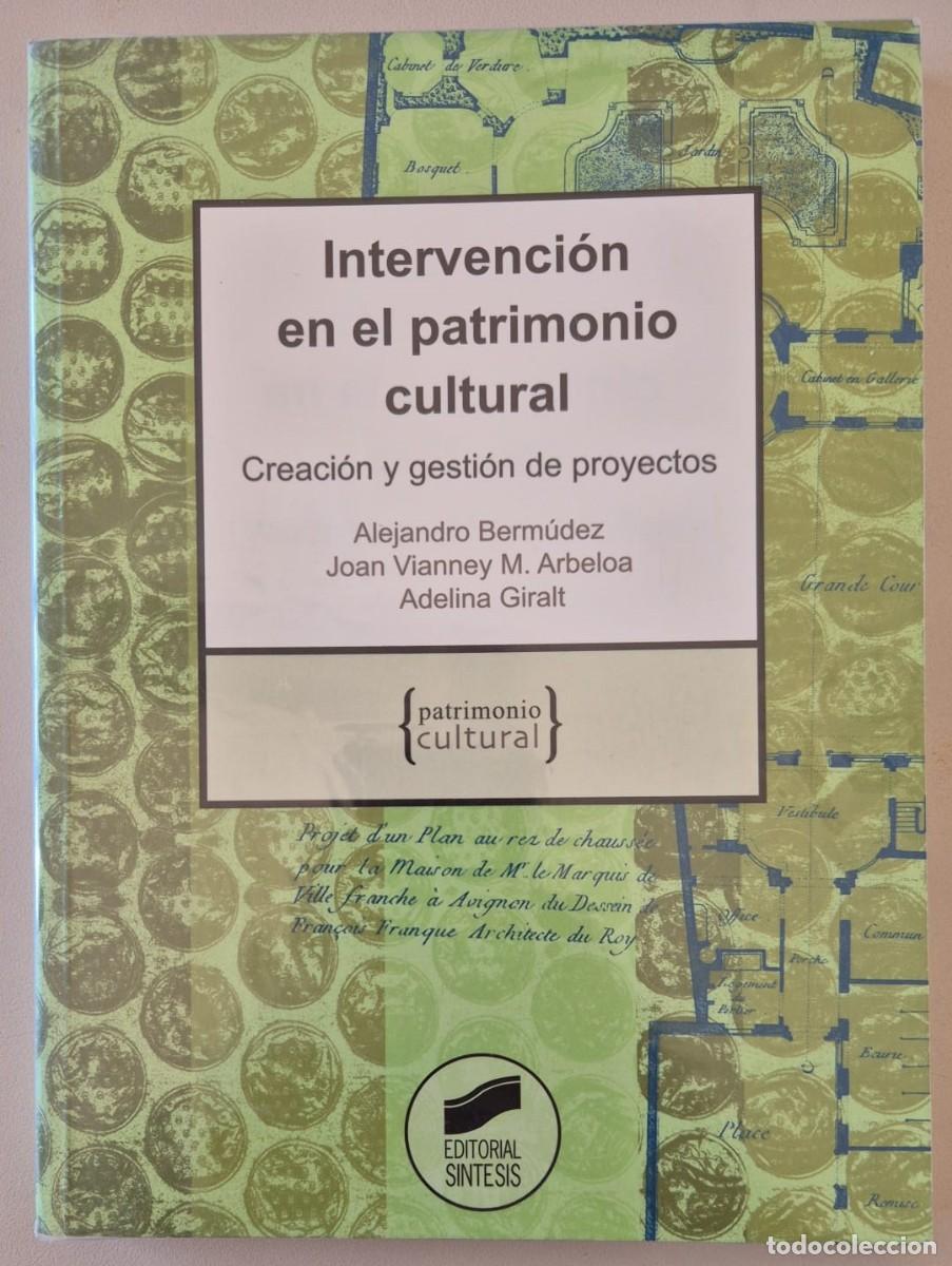 Libri di seconda mano: Intervenci&oacute;n en el patrimonio cultural. Creaci&oacute;n y gesti&oacute;n de proyectos