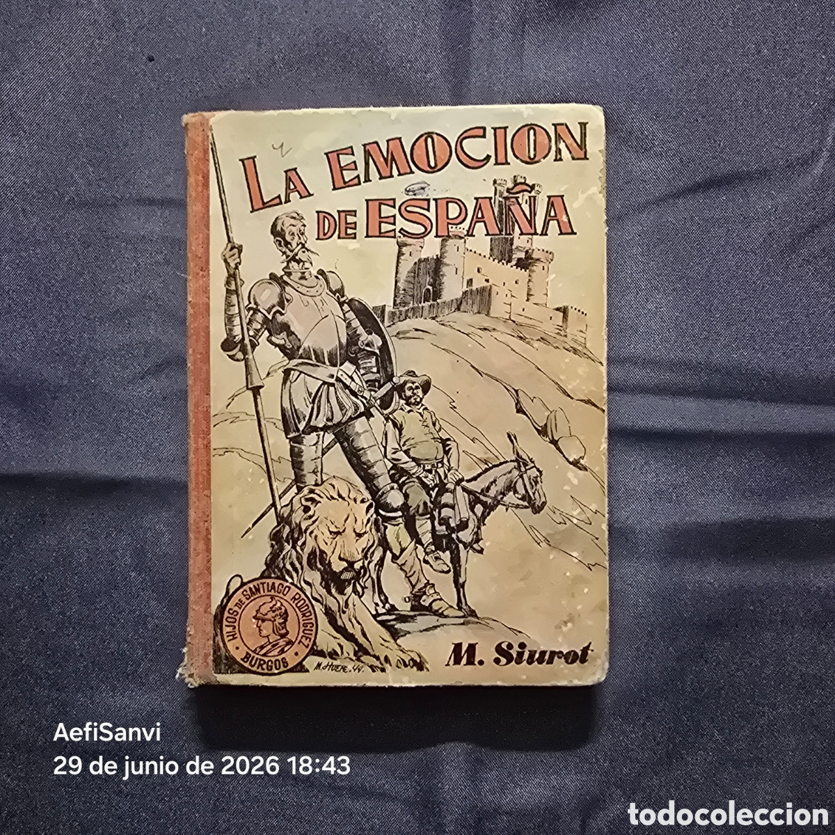 Libros de segunda mano: LE EMOCI&Oacute;N DE ESPA&Ntilde;A, LIBRO DE CULTURA PATRI&Oacute;TICA POPULAR (M. SIUROT) (HIJOS DE SANTIAGO RODR&Iacute;GUEZ)