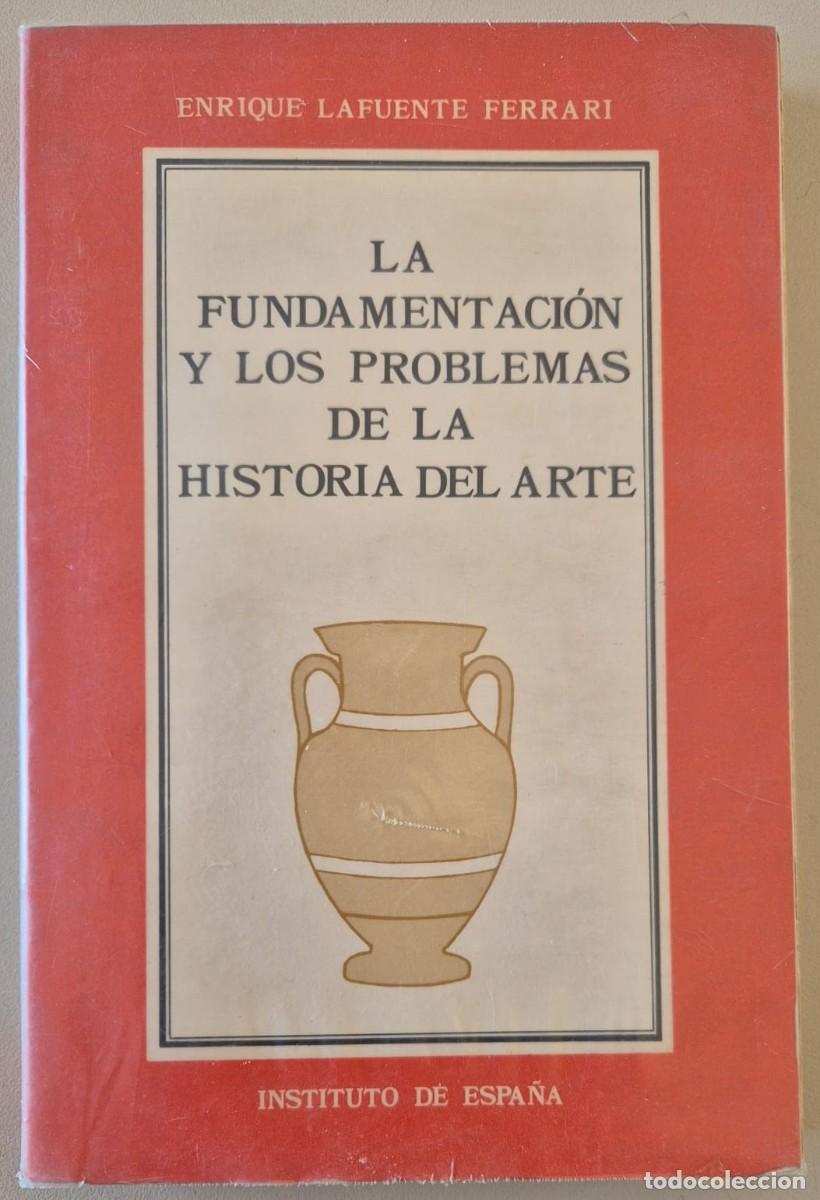 Libros de segunda mano: La fundamentaci&oacute;n y los problemas de la Historia del Arte