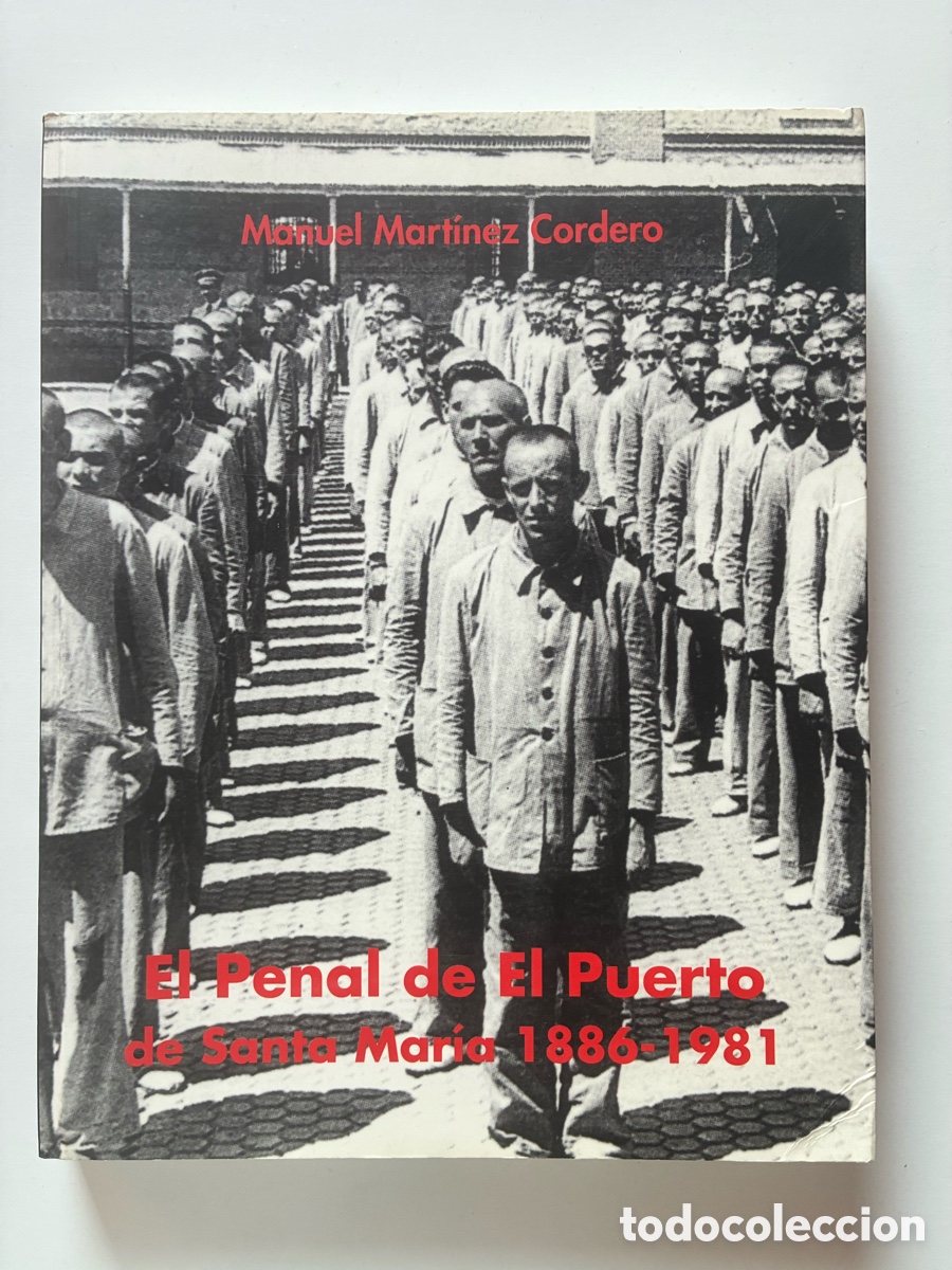 Libros de segunda mano: EL PENAL DEL PUERTO DE SANTA MARIA 1886-1981