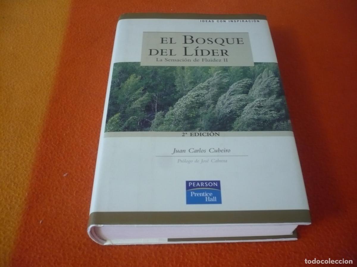 Libros de segunda mano: EL BOSQUE DEL LIDER LA SENSACION DE FLUIDEZ II ( JUAN CARLOS CUBEIRO ) LIDERAZGO MANAGEMENT