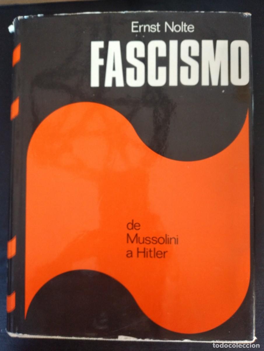Libros de segunda mano: Fascismo. De Mussolini a Hitler -Nolte, Ernst