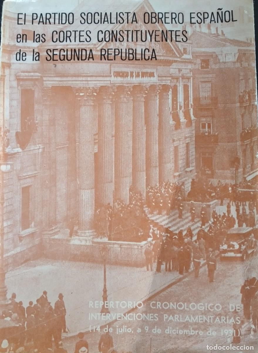 Libri di seconda mano: El Partido Socialista Obrero Espa&ntilde;ol en las Cortes Constituyentes de la Segunda Rep&uacute;blica