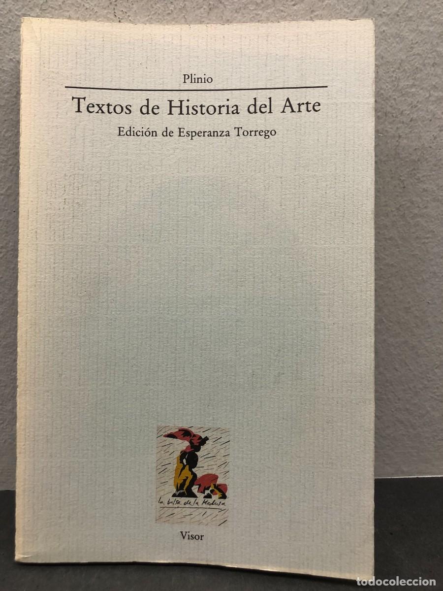 Gebrauchte B&uuml;cher: TEXTOS DE HISTORIA DEL ARTE - PLINIO - ESPERANZA TORREGO - VISOR - 1988 / 1286