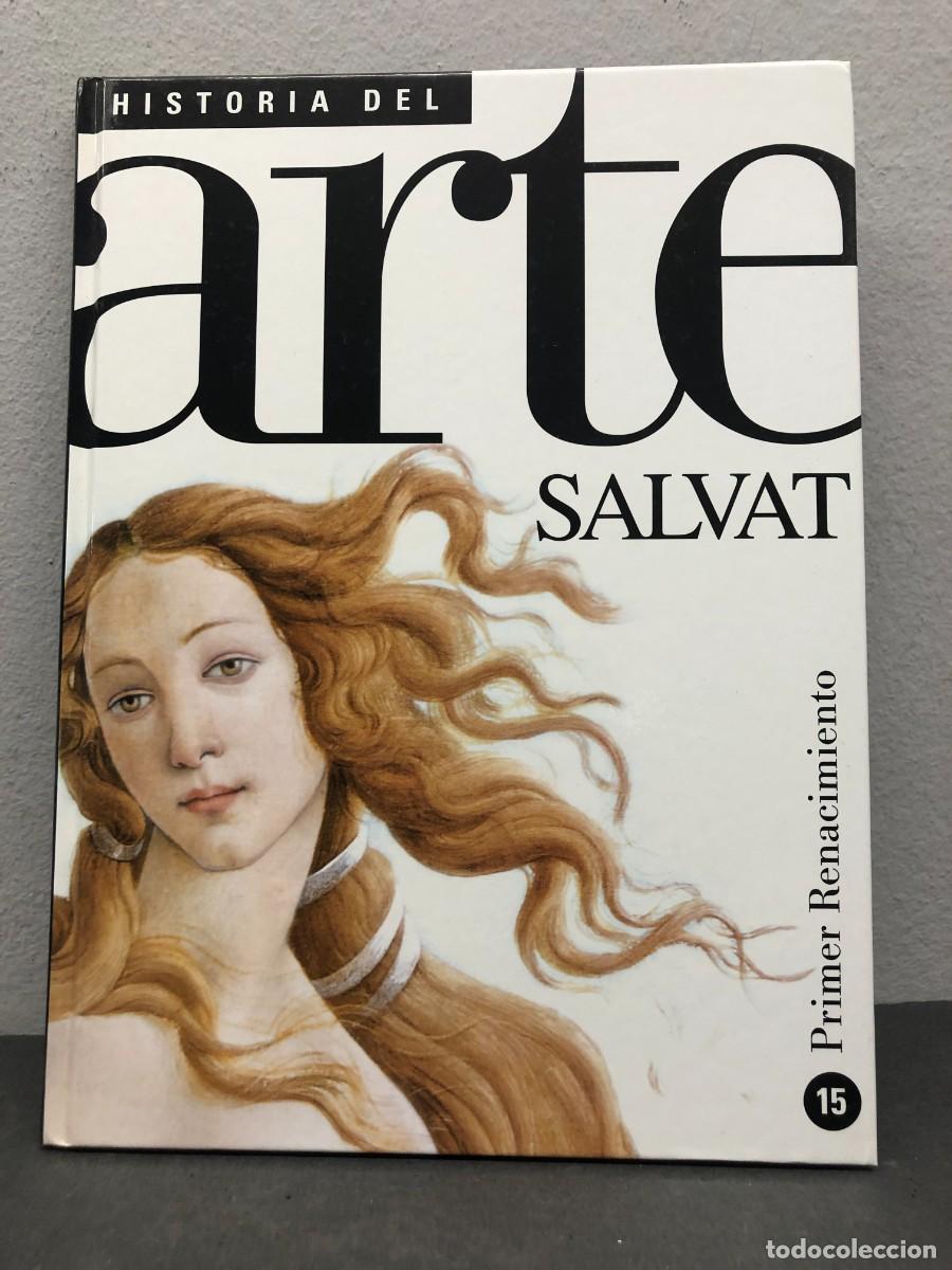 Libros de segunda mano: HISTORIA DEL ARTE - PRIMER RENACIMIENTO - VOLUMEN 15 - SALVAT EDITORES - 2000 / 1290
