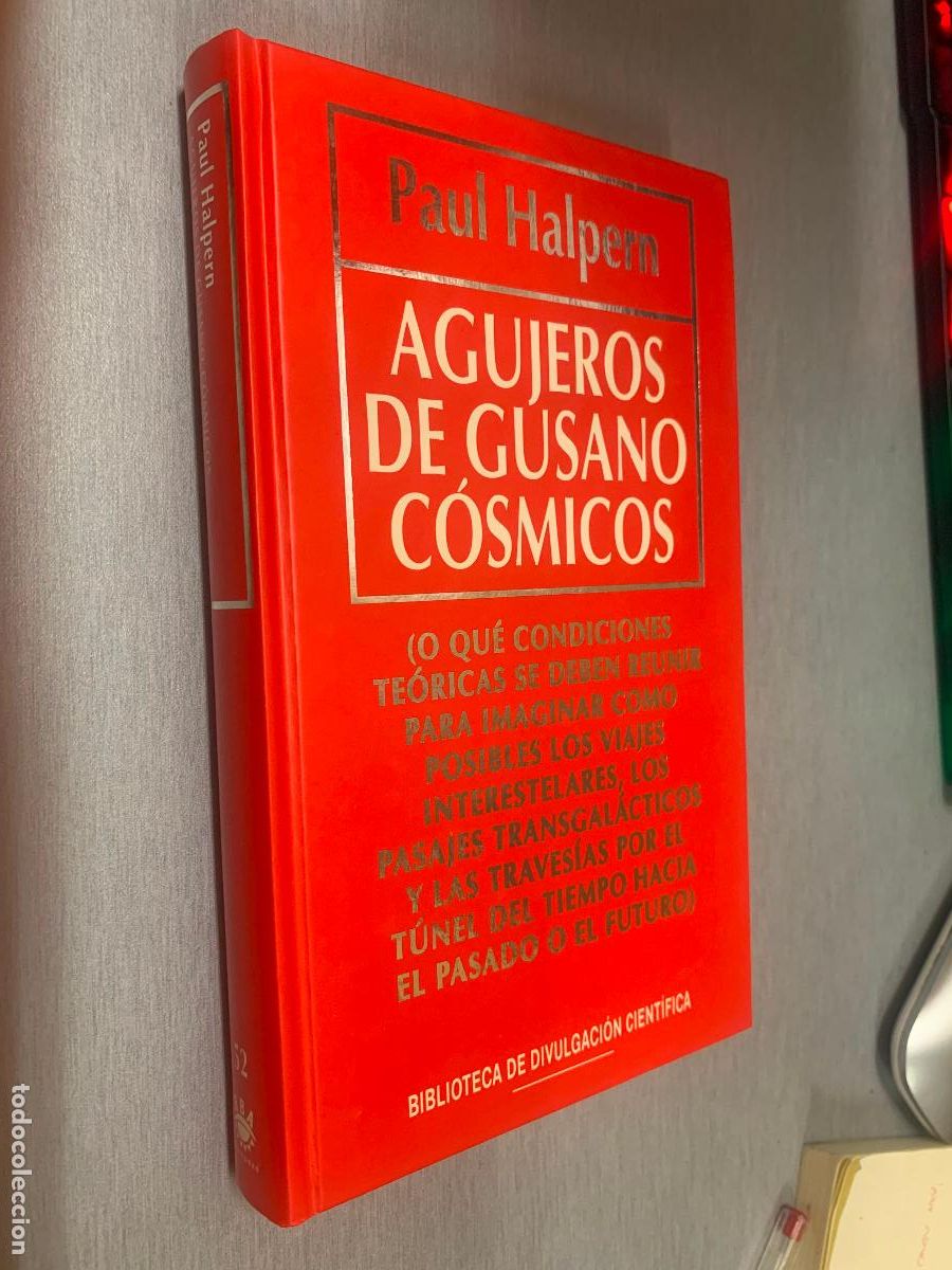 Livres d'occasion: AGUJEROS DE GUSANO C&Oacute;SMICO / PAUL HALPERN / BIB. DIVULGACI&Oacute;N CIENT&Iacute;FICA RBA 1994