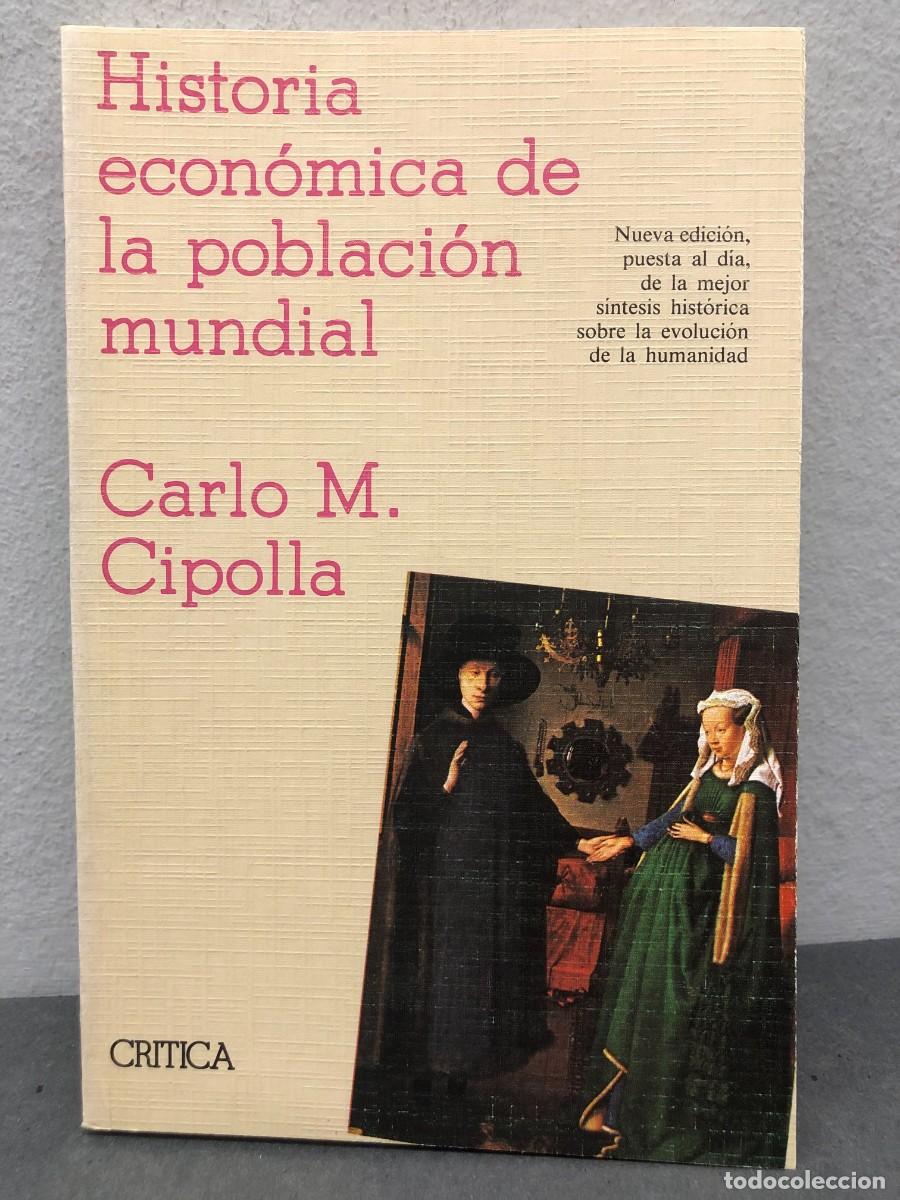 Libros de segunda mano: HISTORIA ECON&Oacute;MICA DE LA POBLACI&Oacute;N MUNDIAL - CARLO M. CIPOLLA - CRITICA - 1994 / 1295