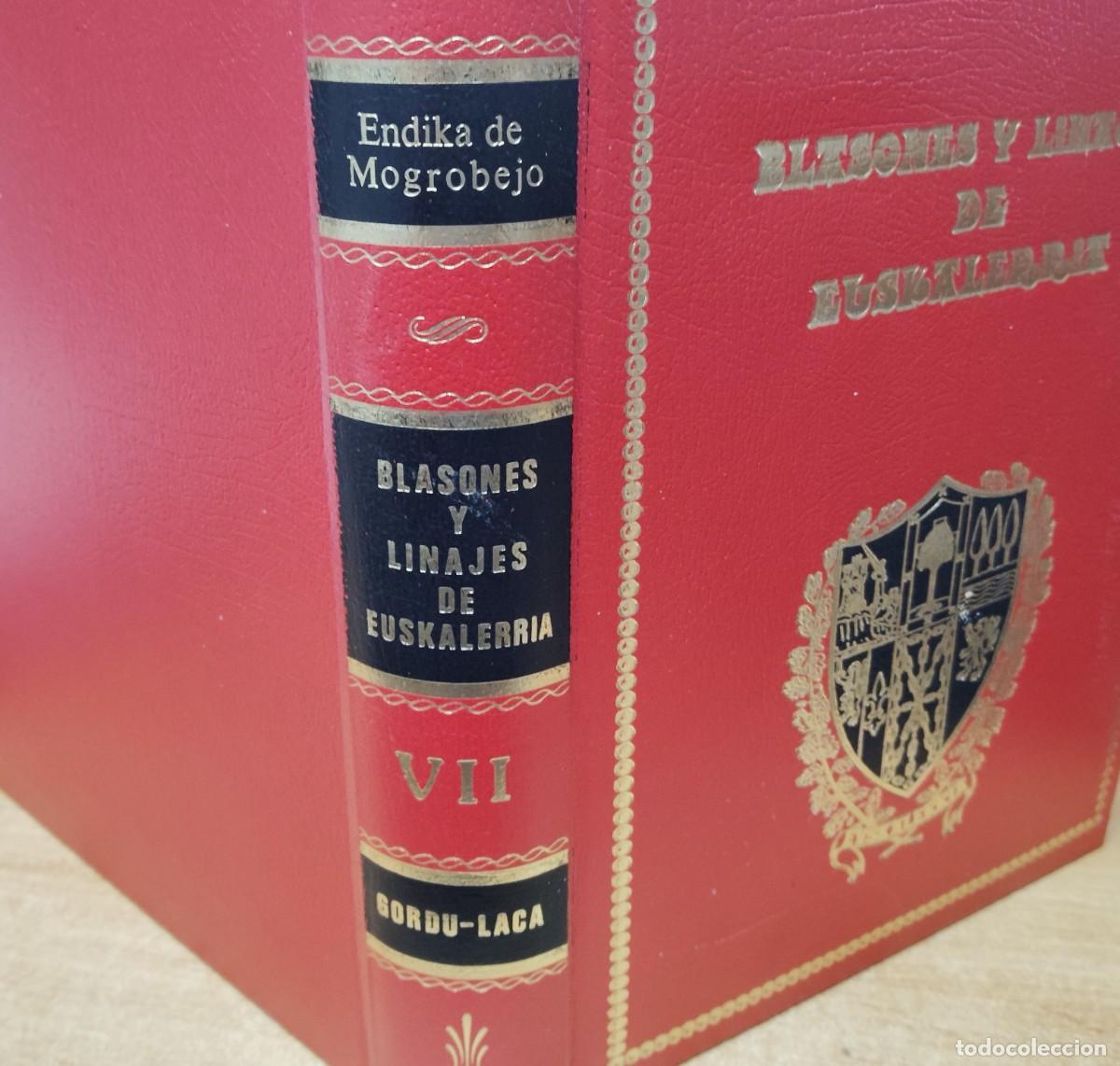 Libros de segunda mano: BLASONES Y LINAJES DE EUSKALERRIA, DE ENDIKA DE MOGROBEJO, TOMO VII, A&Ntilde;O 1991. GORDU-LACA