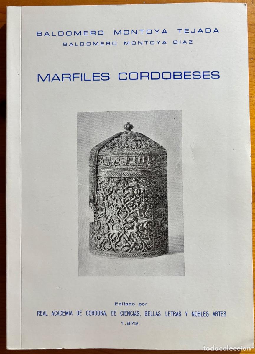 Libros de segunda mano: CORDOBA- MARFILES CORDOBESES- BALDOMERO MONTOYA- 1979