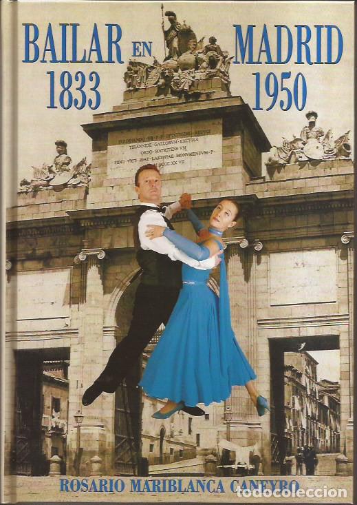 Libri di seconda mano: LIBRO BAILAR EN MADRID 1933-1950 ROSARIO MARIBLANCA CANEYERO