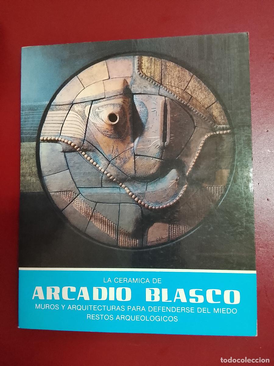 Gebrauchte B&uuml;cher: Arcadio Blasco: La cer&aacute;mica de Arcadio Blasco. Muros y arquitecturas para defenderse del miedo
