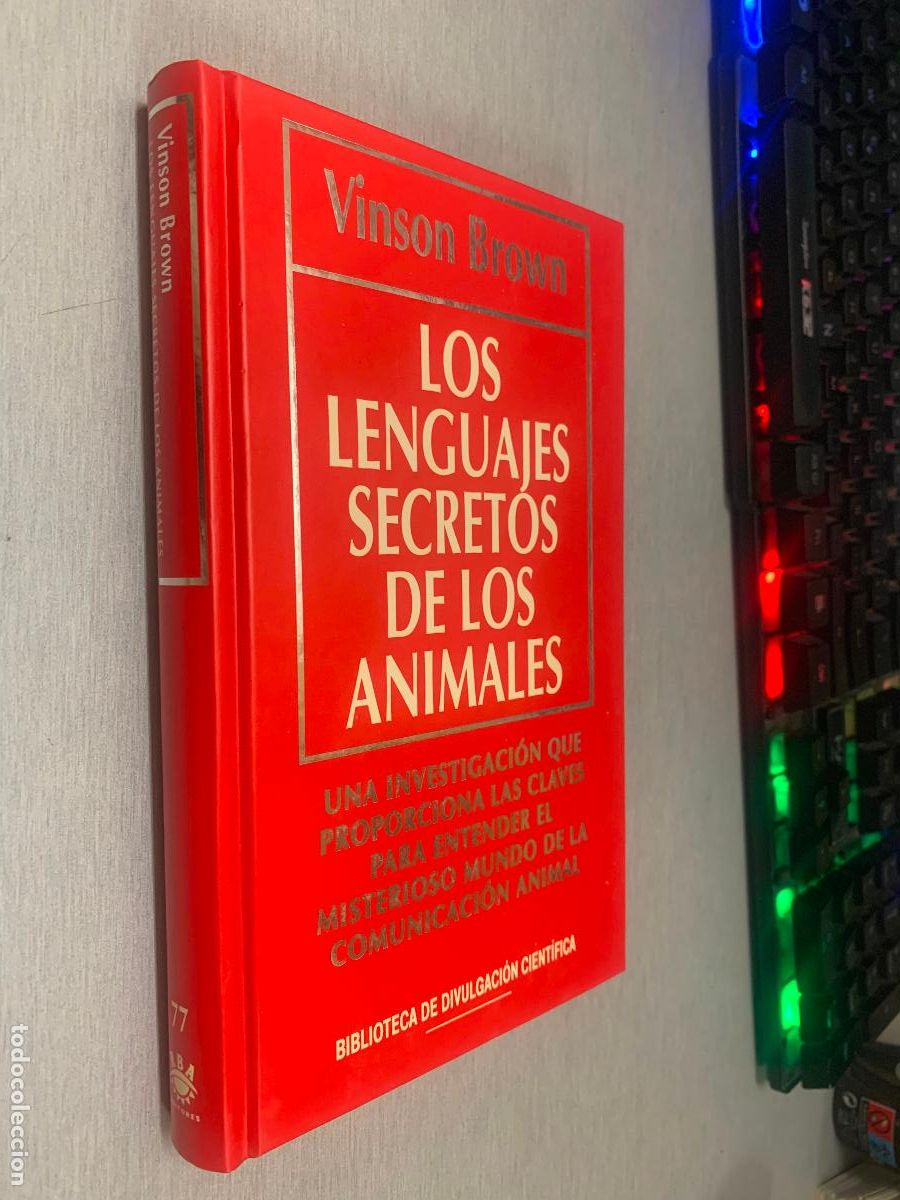 Second hand books: LOS LENGUAJES SECRETOS DE LOS ANIMALES / VINSON BROWN / BIB. DIVULGACI&Oacute;N CIENT&Iacute;FICA RBA 1994