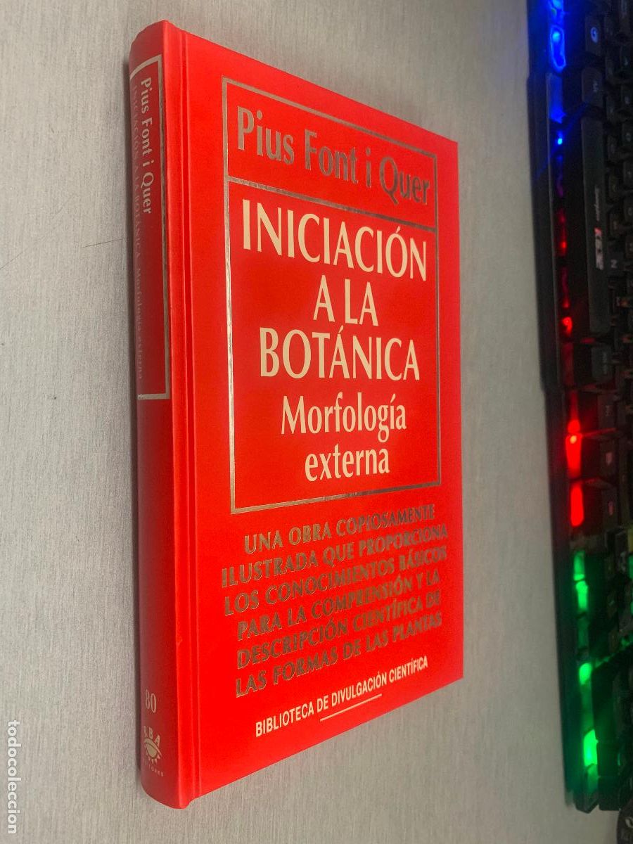 Libros de segunda mano: INICIACI&Oacute;N A LA BOT&Aacute;NICA, MORFOLOG&Iacute;A EXTERNA / PIUS FONT QUER / BIB. DIVULGACI&Oacute;N CIENT&Iacute;FICA RBA 1994