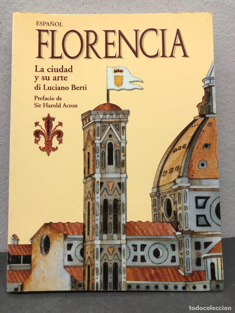 Libros de segunda mano: FLORENCIA - LA CIUDAD Y SU ARTE DI LUCIANO BERTI - DECOCCI EDITORE - 2000 / 1322