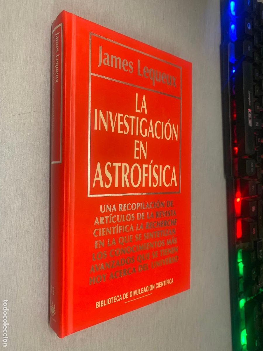 Libros de segunda mano: LA INVESTIGACI&Oacute;N EN ASTROF&Iacute;SICA / JAMES LEQUEUX / BIB. DIVULGACI&Oacute;N CIENT&Iacute;FICA RBA 1994
