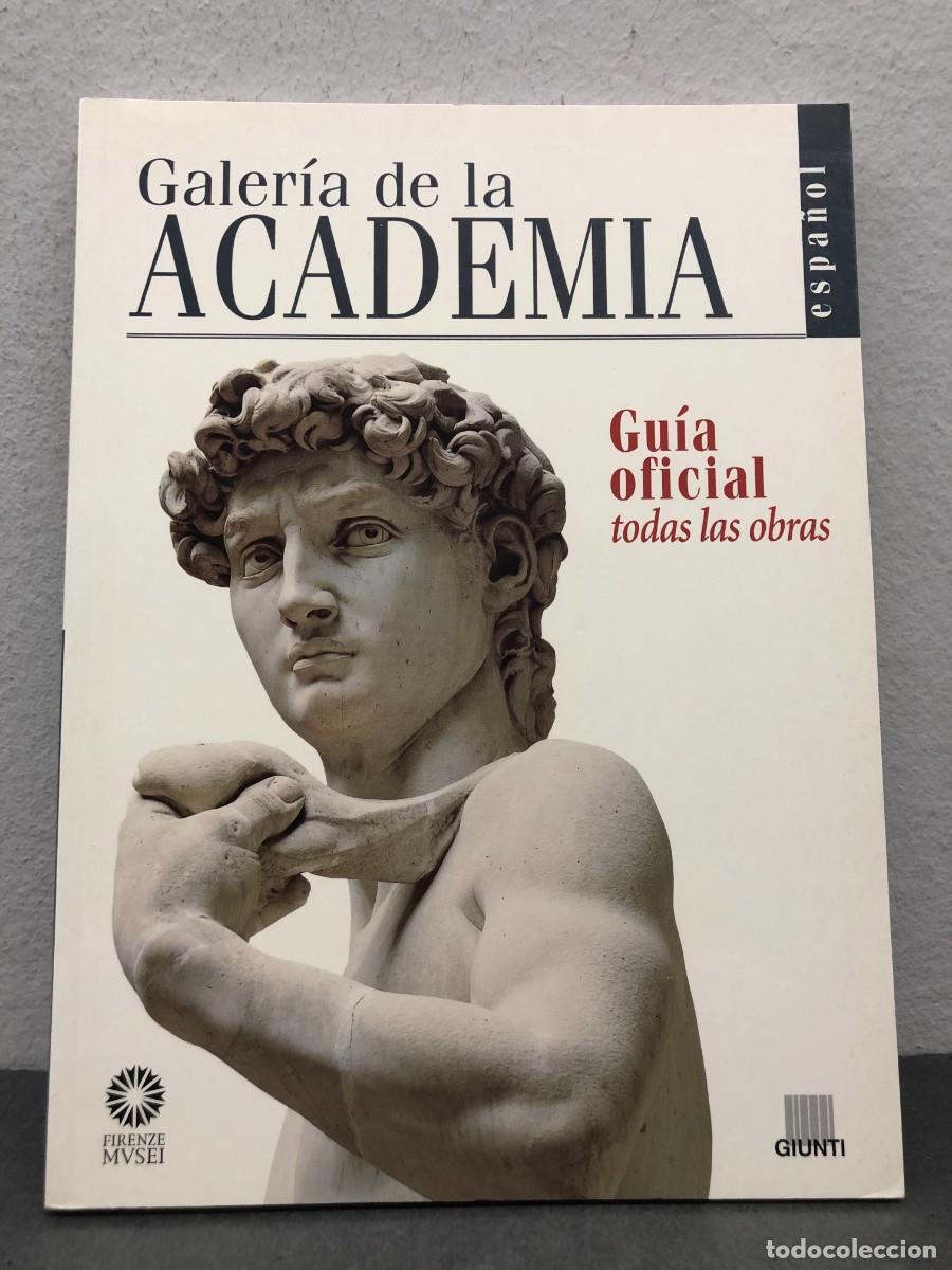 Libros de segunda mano: GALER&Iacute;A DE LA ACADEMIA - GU&Iacute;A OFICIAL, TODAS LAS OBRAS - ESPA&Ntilde;OL - FIRENZE MVSEI - GIUNTI / 1325