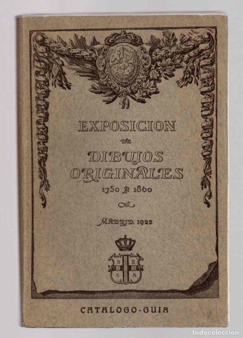Libros de segunda mano: SOCIEDAD ESPA&Ntilde;OLA DE AMIGOS DEL ARTE. EXPOSICION DE DIBUJOS ORIGINALES 1750-1860. MADRID 1922