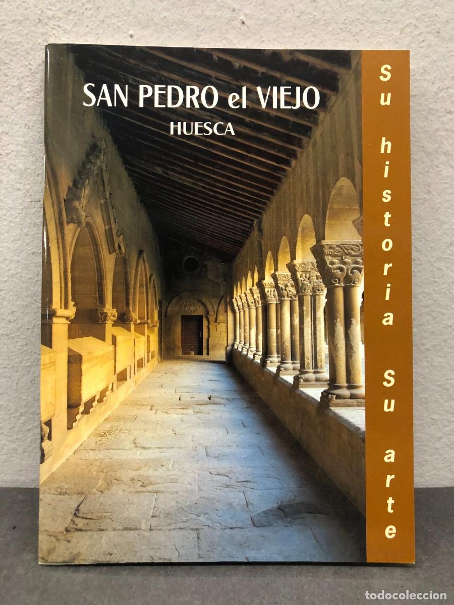 Libros de segunda mano: SAN PEDRO EL VIEJO - HUESCA - SU HISTORIA, SU ARTE - JES&Uacute;S VALL&Eacute;S, V&Iacute;CTOR IB&Aacute;&Ntilde;EZ - 2004 / 1333