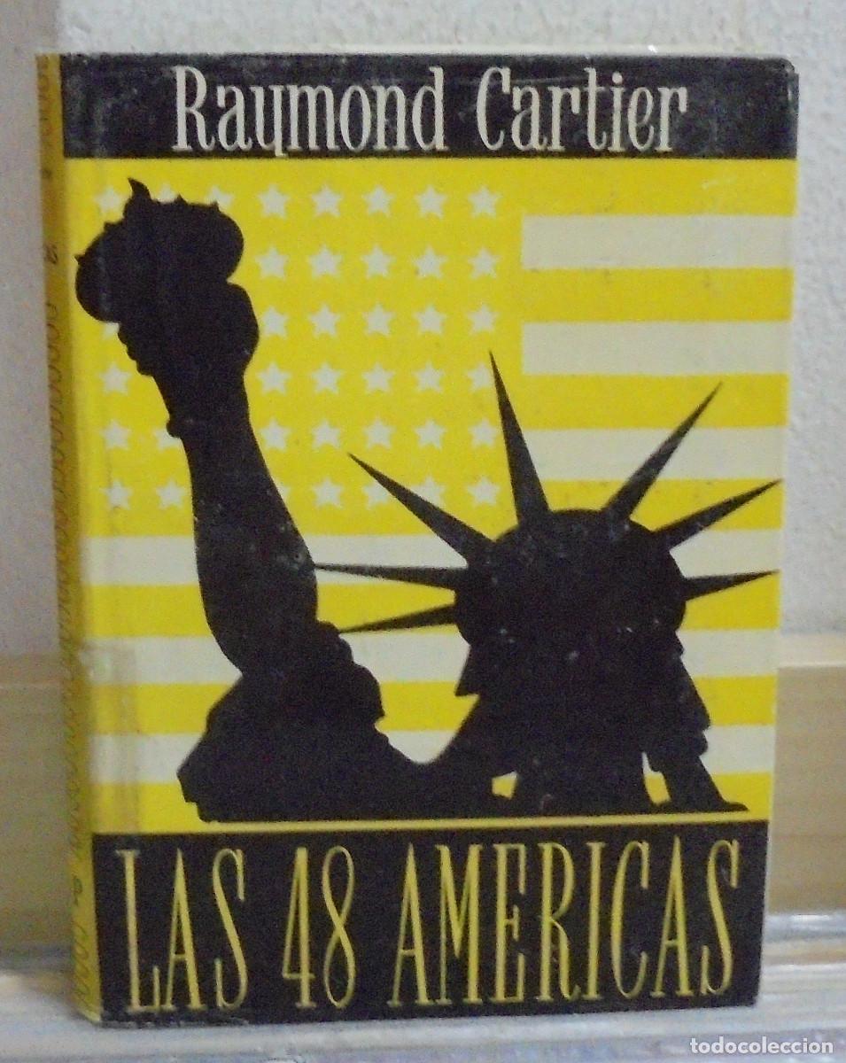 Libros de segunda mano: Las 48 am&eacute;ricas. Raymond Cartier