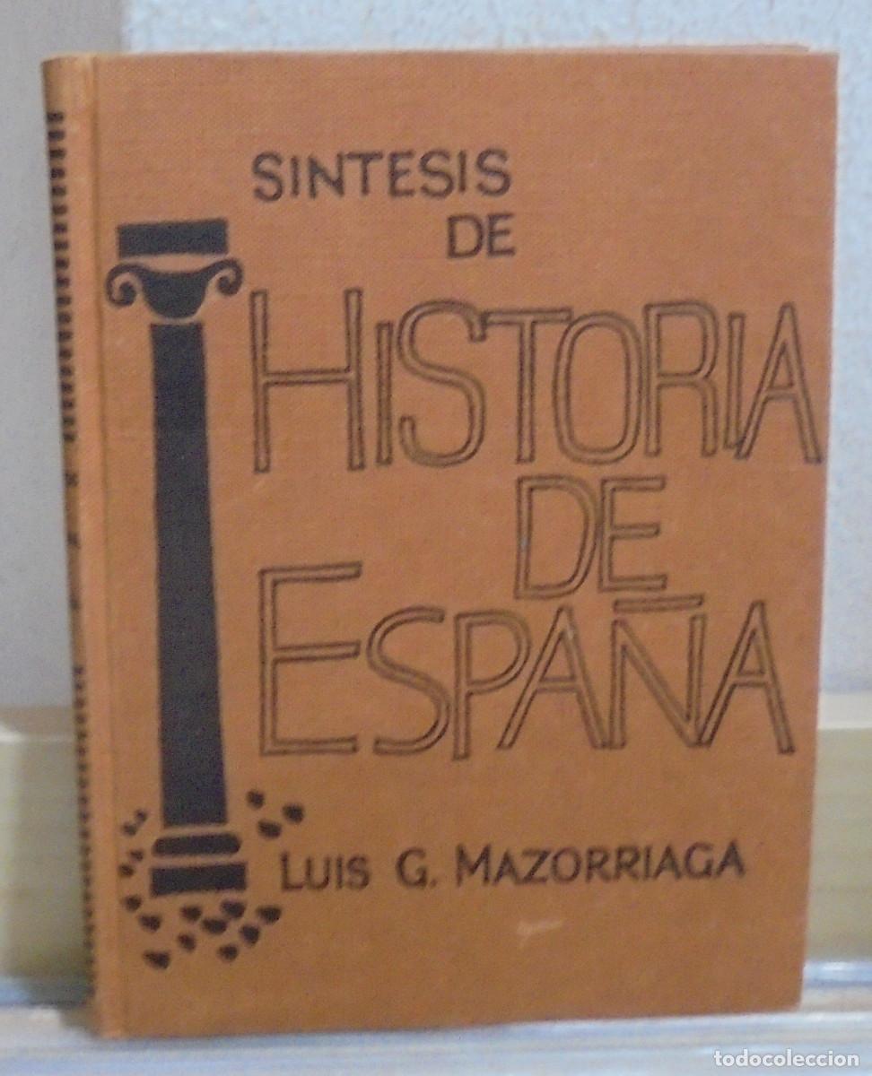 Libros de segunda mano: Sintesis de historia de Espa&ntilde;a. Luis G. Mazorriaga