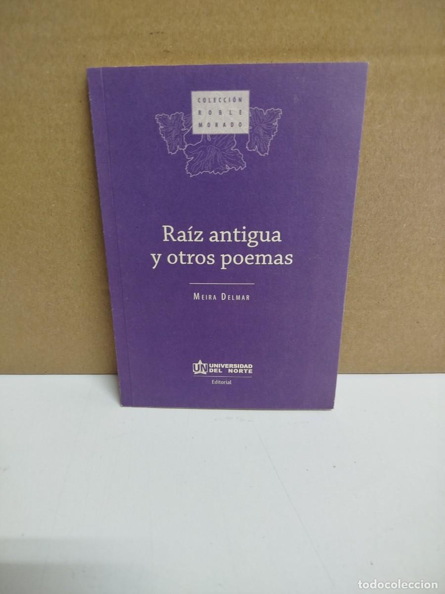 Gebrauchte B&uuml;cher: Meira Delmar - Ra&iacute;z antigua y otros poemas - Universidad del norte