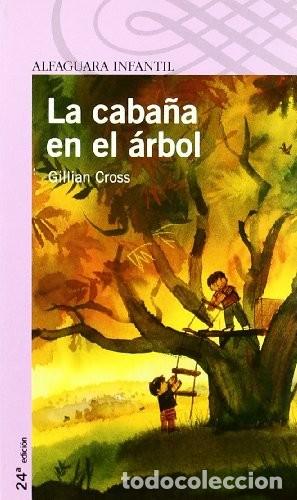 Gebrauchte B&uuml;cher: Caba&ntilde;a en el Arbol - Gilian Cross - Alfaguara - Infantil, N&ordm; 8