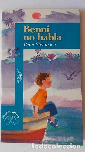 Libri di seconda mano: Benni No Habla - Steinbach, Peter - Alfaguara - Infantil-juvenil. Azul