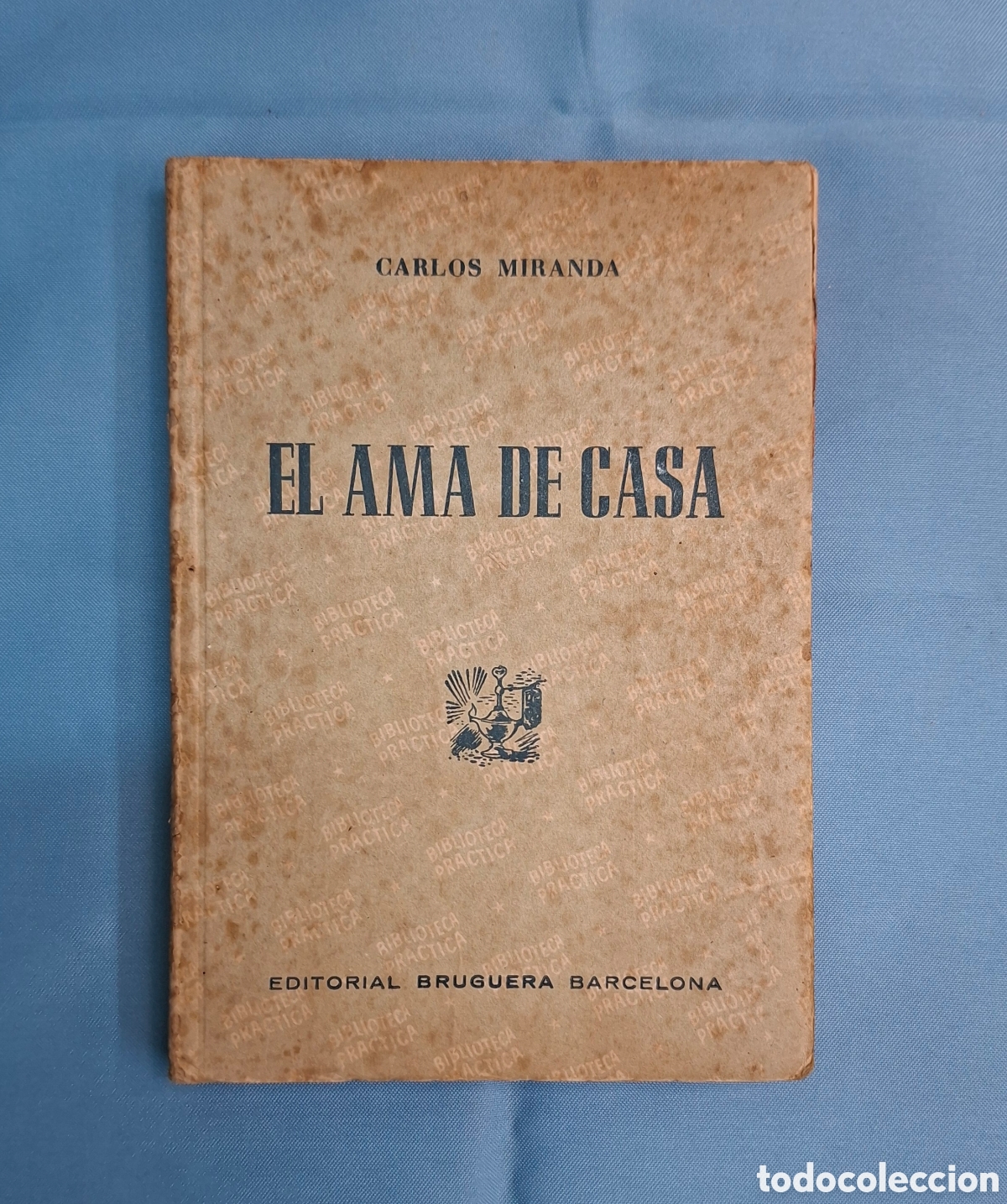 Libros de segunda mano: El ama de casa Carlos Miranda a&ntilde;os 50&ndash;60