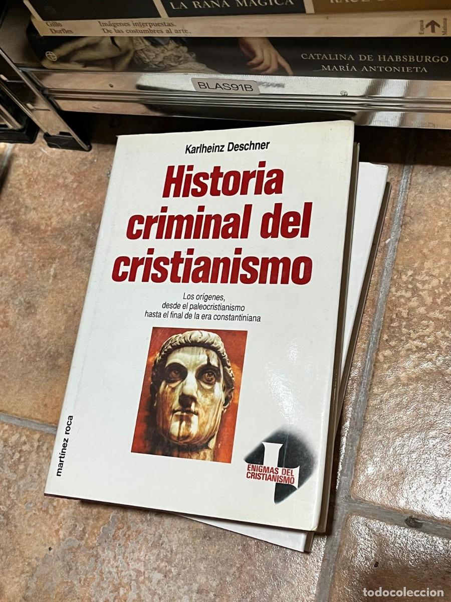 Libros de segunda mano: BLAS91B Karlheinz Deschner &ndash; Historia criminal del cristianismo. Los or&iacute;genes, desde el paleocristia