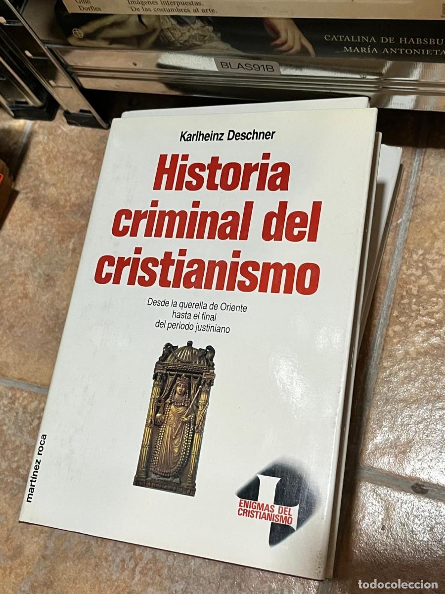 Libros de segunda mano: BLAS91B Karlheinz Deschner &ndash; Historia criminal del cristianismo. Desde la querella de Oriente hasta