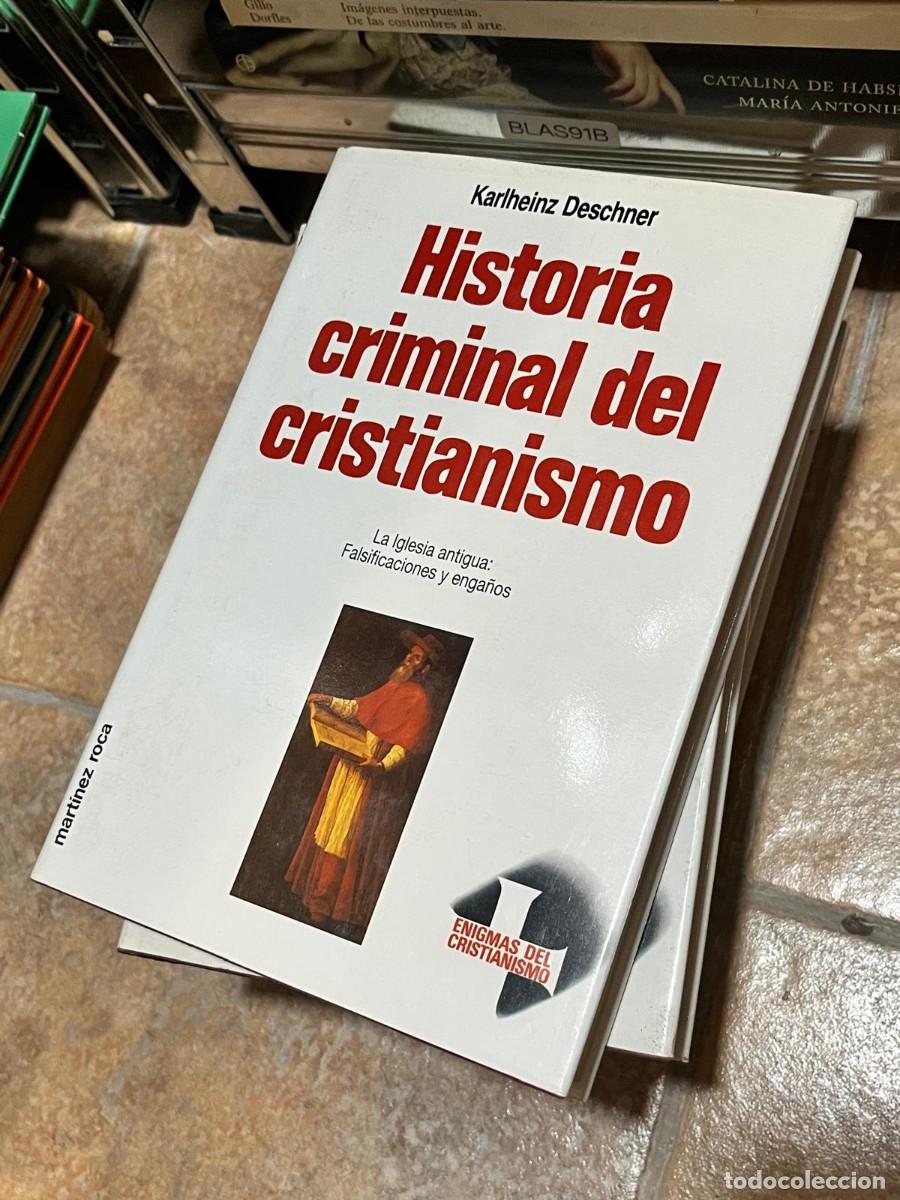 Libros de segunda mano: BLAS91B Karlheinz Deschner &ndash; Historia criminal del cristianismo. La Iglesia antigua: Falsificaciones