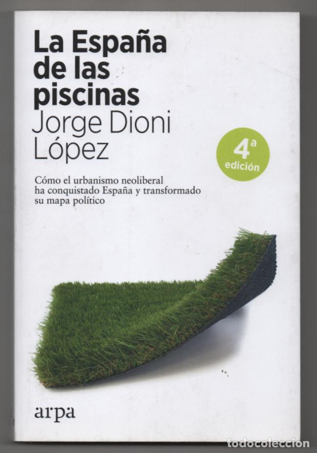 Libros de segunda mano: La Espa&ntilde;a de las piscinas. Jorge Dioni L&oacute;pez - Foto 1