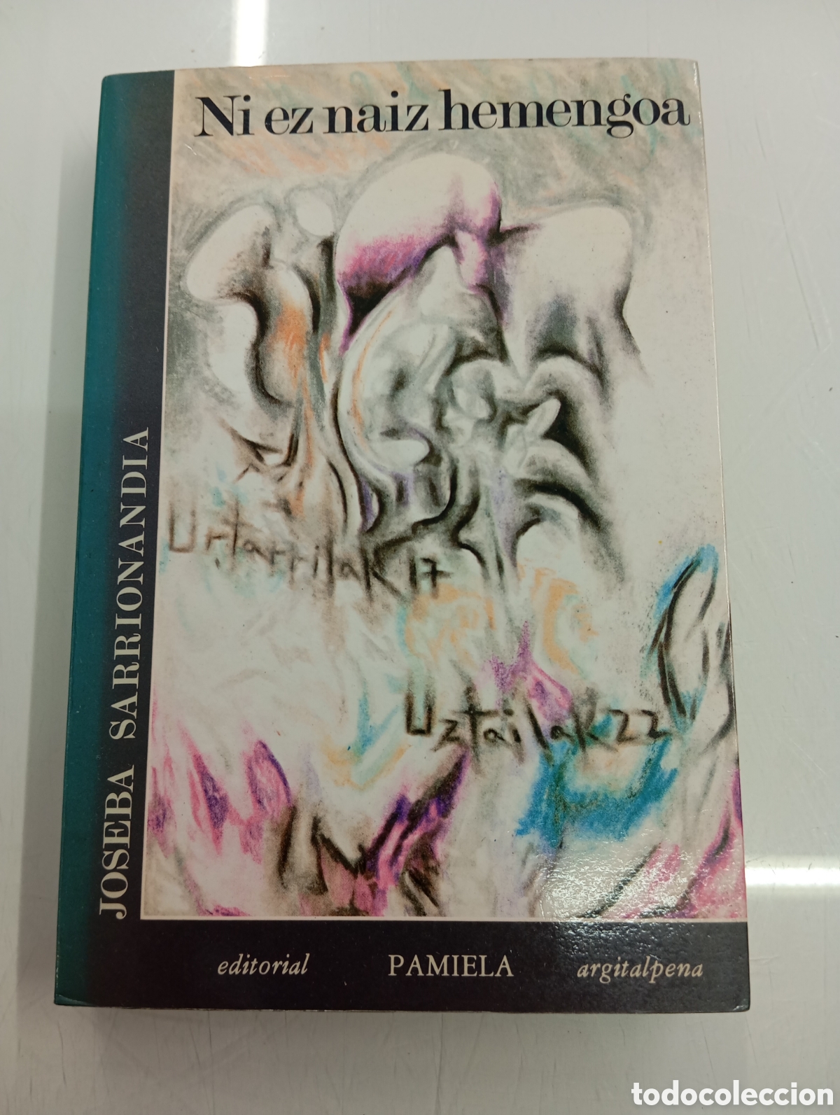 Libros de segunda mano: NI EZ NAIZ HEMENGOA JOSEBA SARRIONANDIA PAMIELA 1&ordf;ED. 1985 DIARIO INTIMO CARCEL NACIONALISMO VASCO
