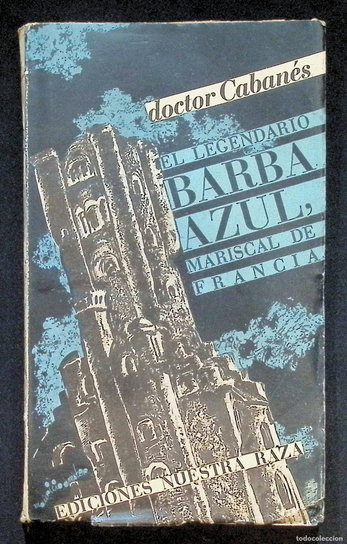 Libros de segunda mano: EL LEGENDARIO BARBA AZUL MARISCAL DE FRANCIA. - CABAN&Eacute;S, Doctor.
