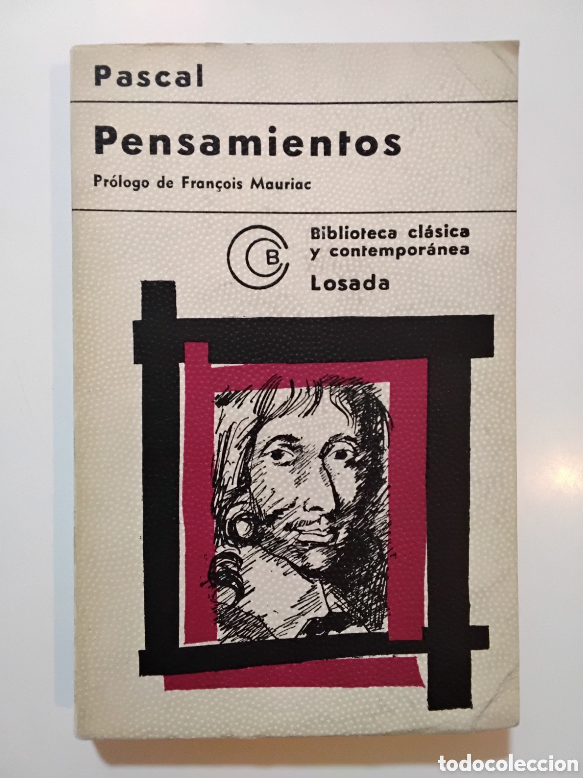 Libros de segunda mano: Blaise Pascal &ndash; Pensamientos. Sobre la religi&oacute;n y sobre otros asuntos &ndash; Editorial Losada &ndash; 1972