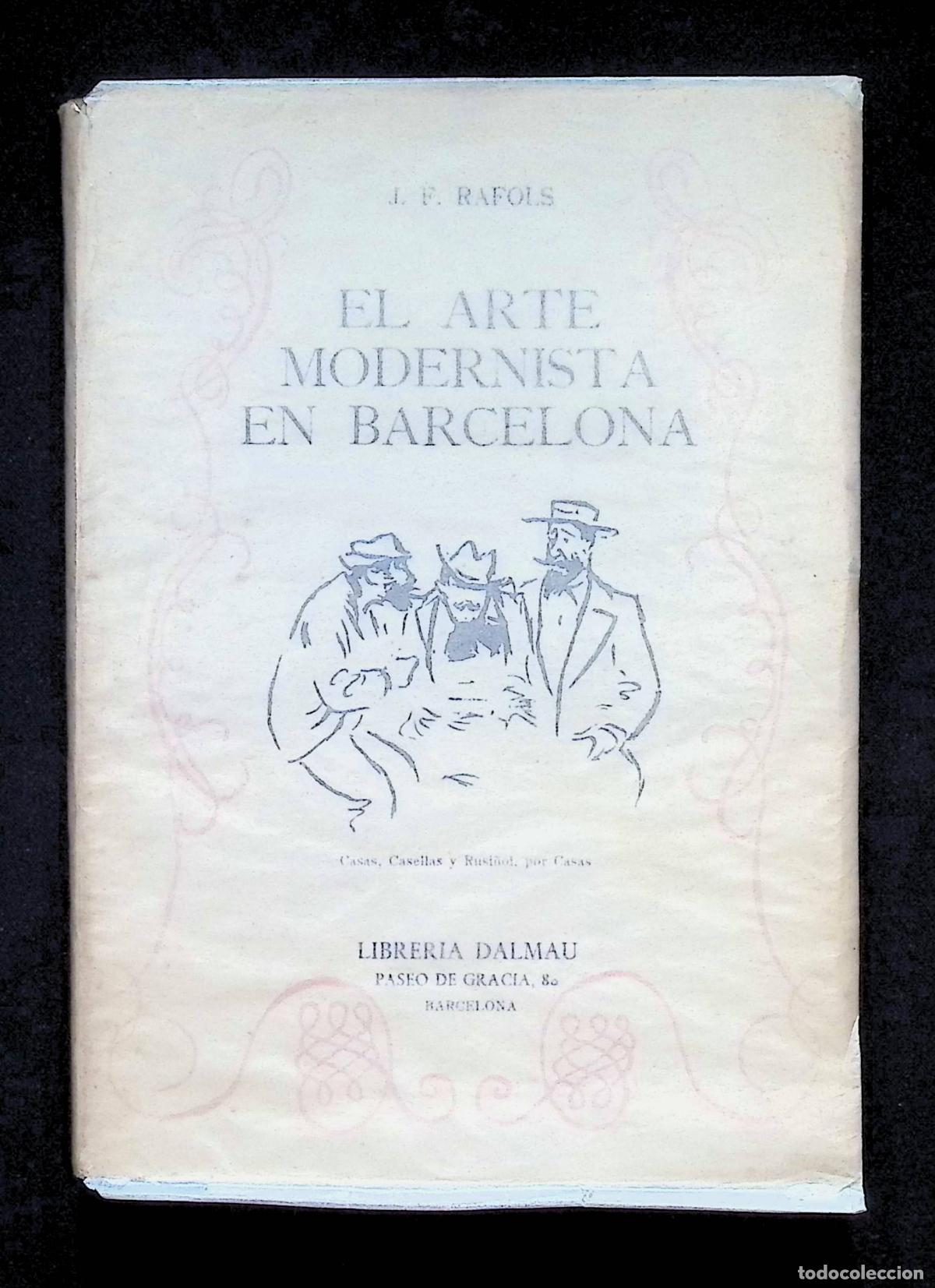 Gebrauchte B&uuml;cher: EL ARTE MODERNISTA EN BARCELONA. - RAFOLS, J. F.