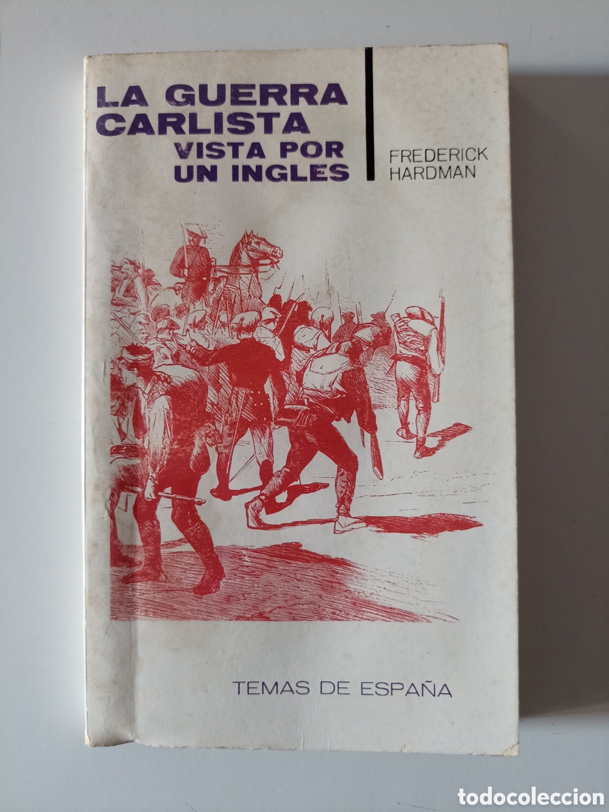 Libros de segunda mano: Frederick Hardman - La guerra carlista vista por un ingl&eacute;s (Taurus, 1967) Temas de Espa&ntilde;a