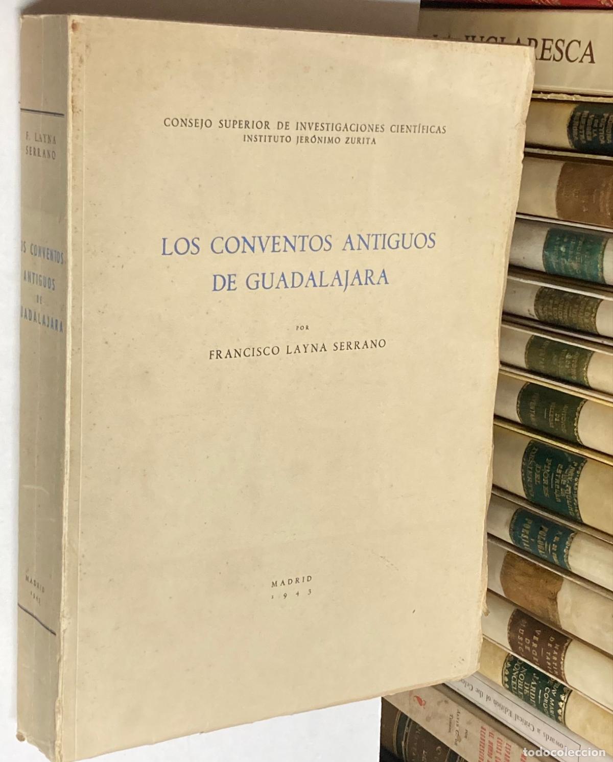 Livres d'occasion: A&Ntilde;O 1943 - LOS CONVENTOS ANTIGUOS DE GUADALAJARA POR FRANCISCO LAYNA SERRANO