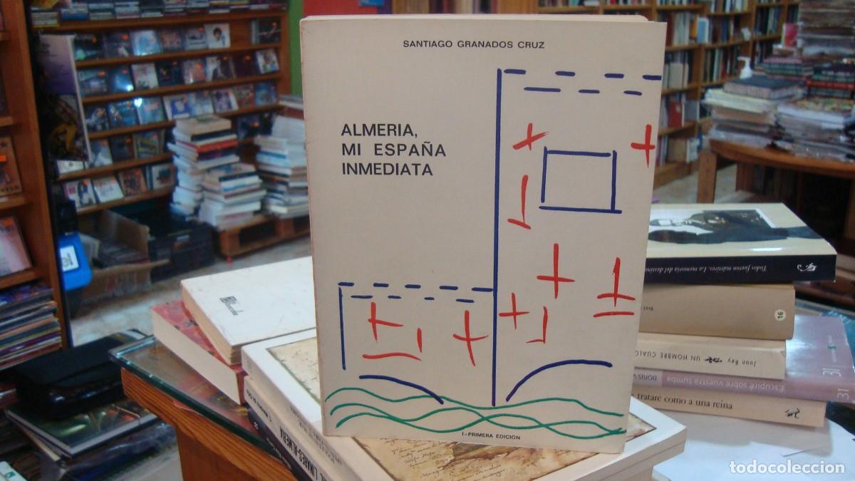 Livres d'occasion: ALMER&Iacute;A, MI ESPA&Ntilde;A INMEDIATA. SANTIAGO GRANADOS CRUZ