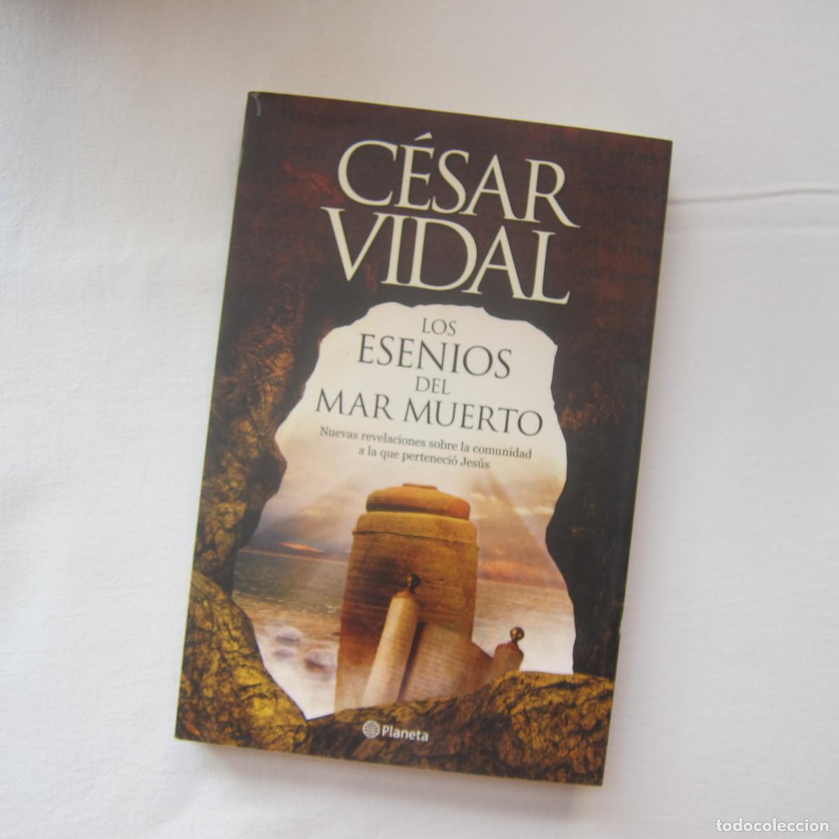 Libros de segunda mano: LOS ESENIOS DEL MAR MUERTO - C&Eacute;SAR VIDAL (PLANETA) HISTORIA