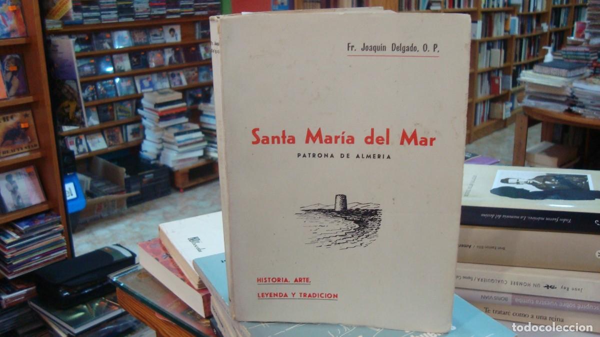 Gebrauchte B&uuml;cher: DELGADO, Joaquin - SANTA MARIA DEL MAR. PATRONA DE ALMERIA