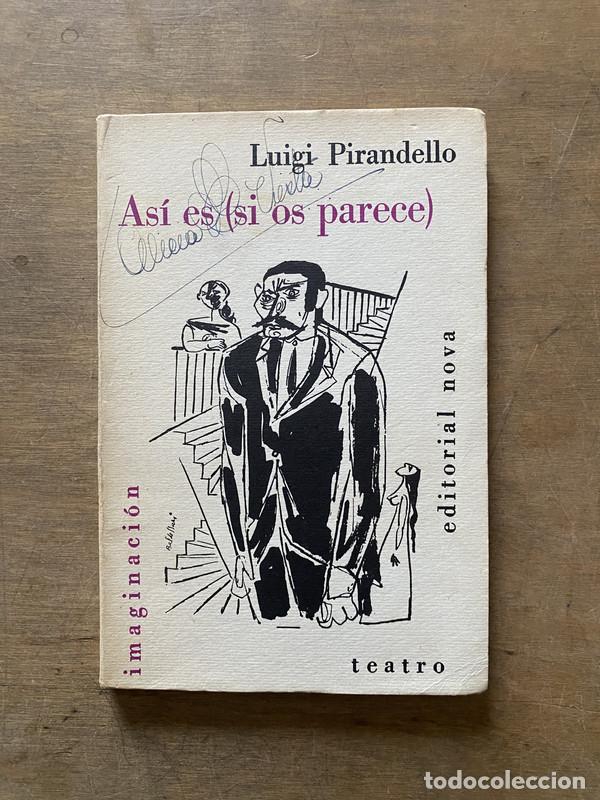 Libros de segunda mano: Asi es (si os parece) - Pirandello Luigi