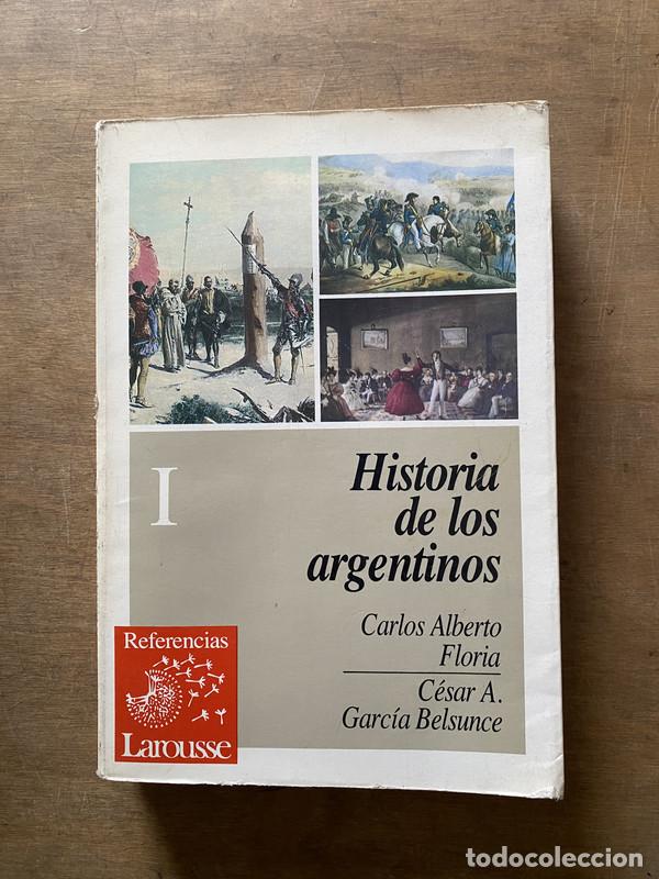Libri di seconda mano: Historia de los argentinos - Floria Carlos Alberto; Garcia Belsunce Cesar A.