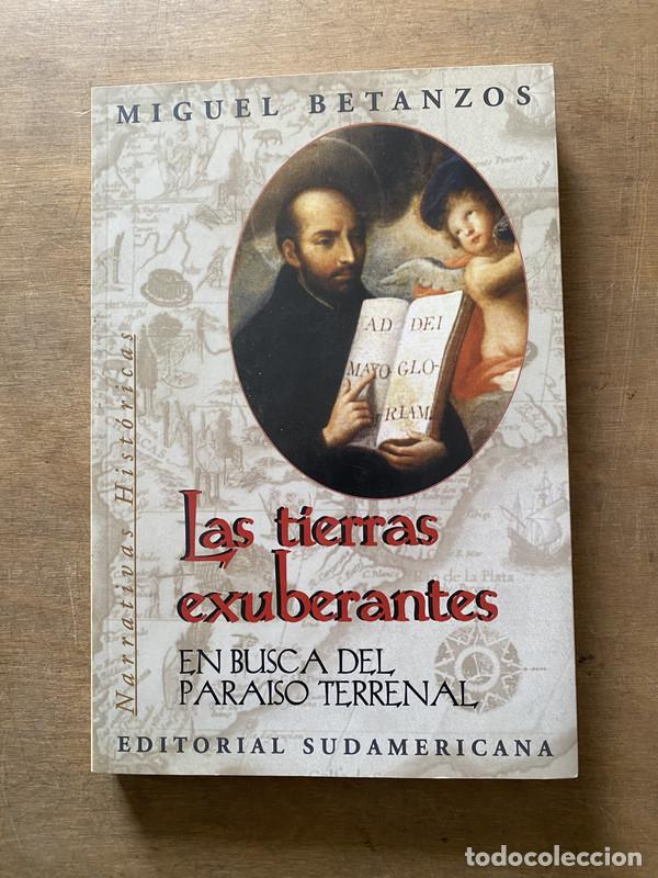 Libri di seconda mano: Las tierras exuberantes - Betanzos Miguel
