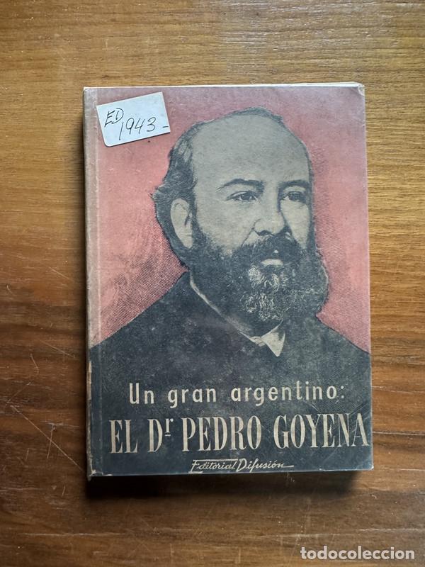 Libros de segunda mano: Un gran argentino - El Dr Pedro Goyena - Foto 1
