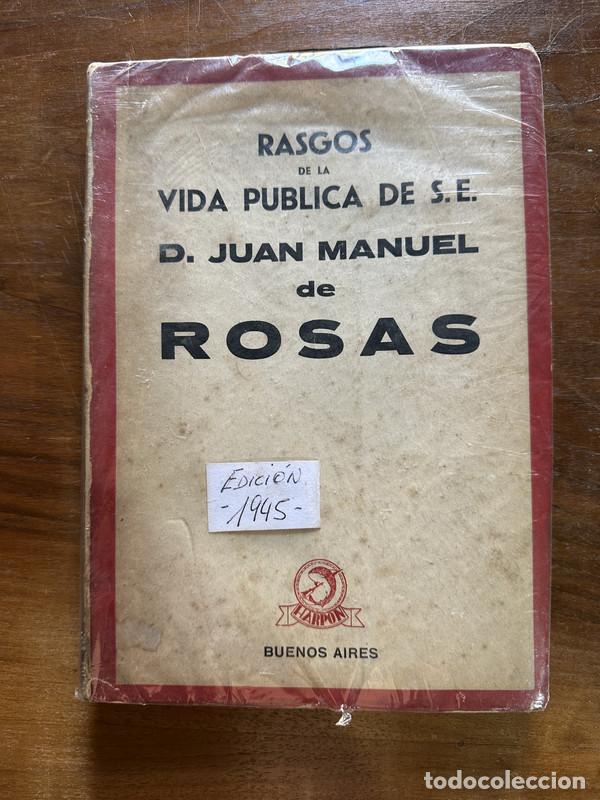 Gebrauchte B&uuml;cher: Rasgos de la vida publica de S.E. D. Juan Manuel de Rosas - -